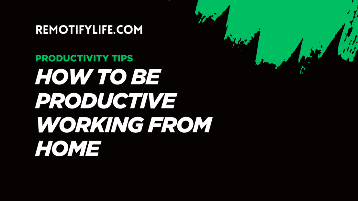 How to be productive working from home